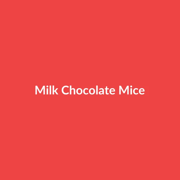 Milk Chocolate Mice